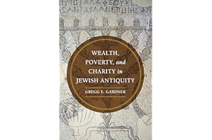Wealth, Poverty, and Charity in Jewish Antiquity