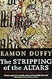 The Stripping of the Altars: Traditional Religion in England, 1400-1580