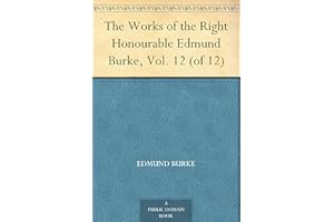 The Works of the Right Honourable Edmund Burke, Vol. 12 (of 12)