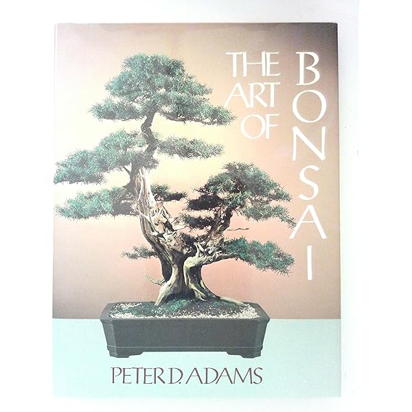 The Art of Bonsai: Adams, Peter D.: 9780706363319: Amazon
