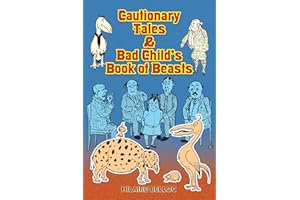 Cautionary Tales & Bad Child's Book of Beasts (Dover Children's Classics)