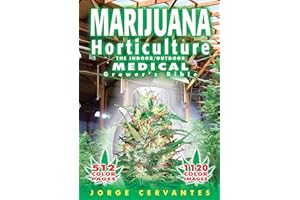 Marijuana Horticulture: The Indoor/Outdoor Medical Grower's Bible