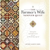 The Farmer's Wife Sampler Quilt: Letters from 1920s Farm Wives and the 111 Blocks They Inspired