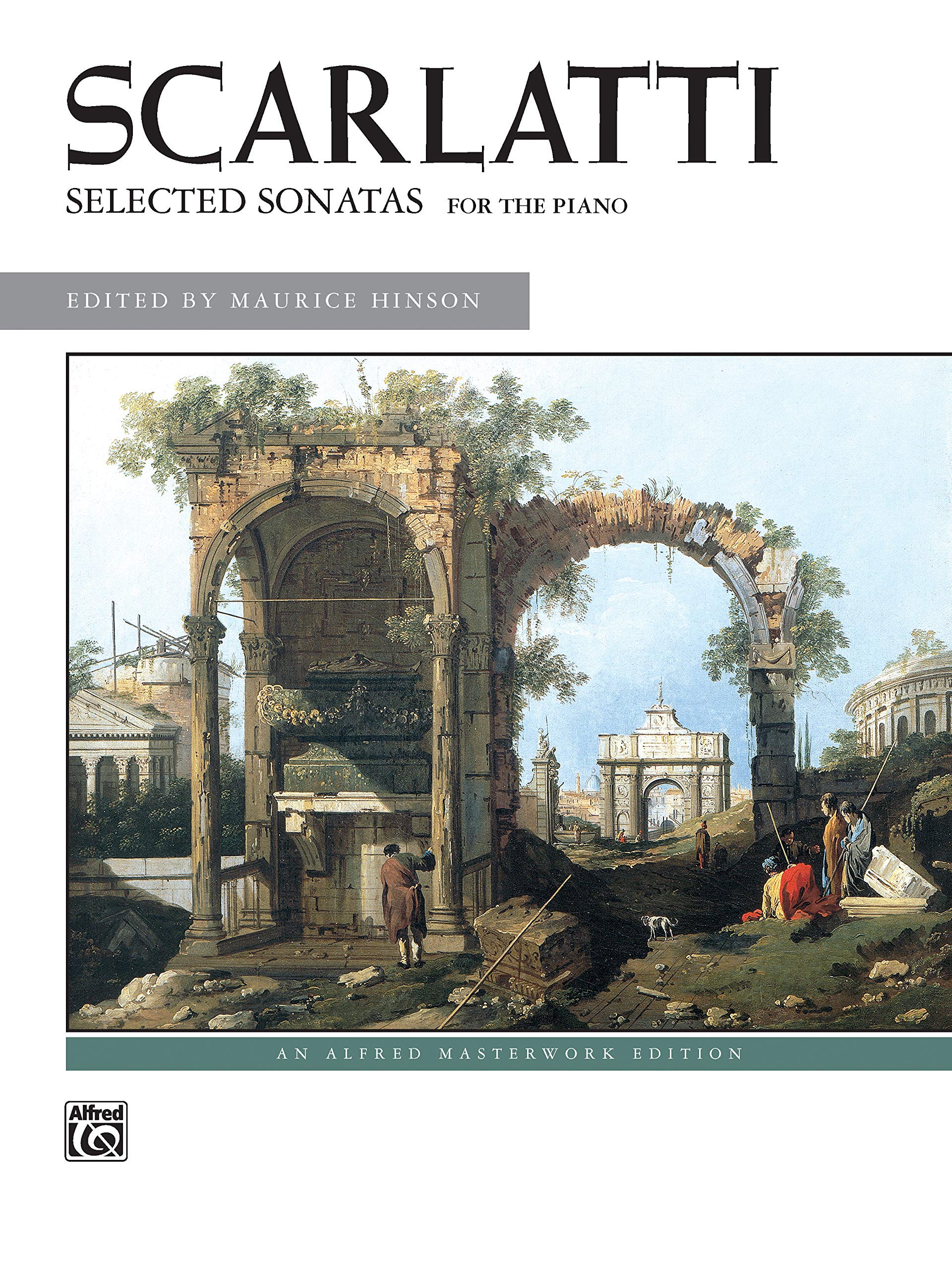 Scarlatti -- Selected Sonatas (Alfred Masterwork Edition) (9780739022177)