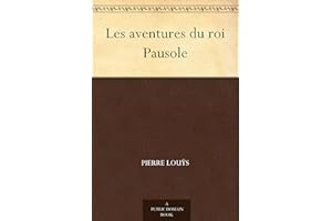 Les aventures du roi Pausole (French Edition)