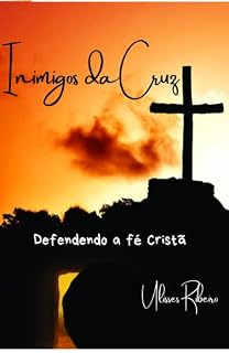 Livro Inimigos da Cruz: Defendendo a Fé Cristã
