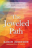 The Jeweled Path: The Biography of the Diamond Approach to Inner Realization