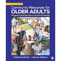 Community Resources for Older Adults: Programs and Services in an Era of Change book cover Community Resources for Older Adults: Programs and Services in an Era of Change book cover