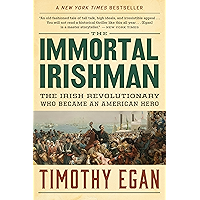 The Immortal Irishman: The Irish Revolutionary Who Became an American Hero book cover The Immortal Irishman: The Irish Revolutionary Who Became an American Hero book cover