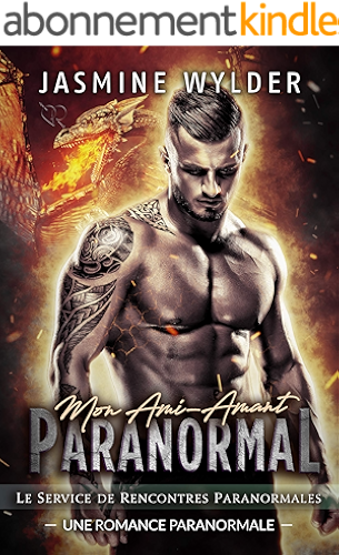 Download Mon Ami-Amant Paranormal: Une Romance Paranormale (Le Service de Rencontres Paranormales t. 6) PDF