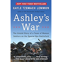 Ashley's War: The Untold Story of a Team of Women Soldiers on the Special Ops Battlefield book cover Ashley's War: The Untold Story of a Team of Women Soldiers on the Special Ops Battlefield book cover