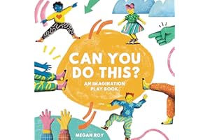 Can You Do This?: An Imagination Play Book (Can You Do This? Interactive Books for Kids)