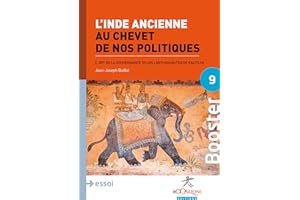 L'Inde ancienne au chevet de nos politiques: L'art de la gouvernance selon l'Arthashâstra de Kautilya (Booster Politiques éco