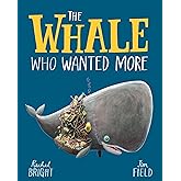 The Whale Who Wanted More