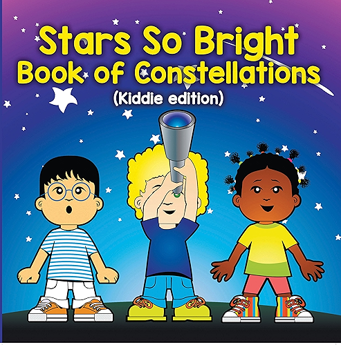 Download Stars So Bright: Book of Constellations (Kiddie Edition): Planets and Solar System for Kids (Children's Astronomy & Space Books) (English Edition) PDF