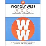 Wordly Wise 3000, Grade 7: Direct Academic Vocabulary Instruction