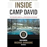 Inside Camp David: The Private World of the Presidential Retreat
