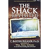 The Shack Revisited: There Is More Going On Here than You Ever Dared to Dream