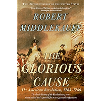 The Glorious Cause: The American Revolution, 1763-1789 (Oxford History of the United States Book 3) book cover The Glorious Cause: The American Revolution, 1763-1789 (Oxford History of the United States Book 3) book cover