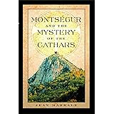 Montségur and the Mystery of the Cathars