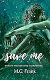Save Me: (New Adult Billionaire Romance) (Lose Me Book 2)