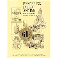 Rendering in Pen and Ink: The Classic Book On Pen and Ink Techniques for Artists, Illustrators, Architects, and…