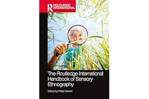 The Routledge International Handbook of Sensory Ethnography
