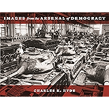 Amazon Com Arsenal Of Democracy The American Automobile