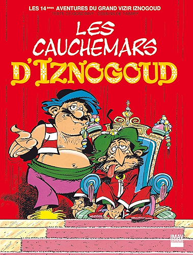 Download Iznogoud - tome 14 - Les cauchemars d'Iznogoud 1 (BANDE DESSINEE) PDF