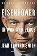Eisenhower in War and Peace