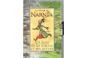 CHRONIQUES DE NARNIA T03 : LE CHEVAL ET SON ÉCUYER
