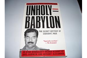 Unholy Babylon: The Secret History of Saddam's War