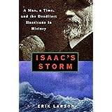 Isaac's Storm : A Man, a Time, and the Deadliest Hurricane in History
