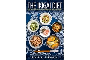 The Ikigai Diet: The Secret Japanese Diet to Health and Longevity