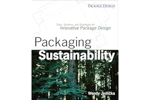 Packaging Sustainability: Tools, Systems and Strategies for Innovative Package Design