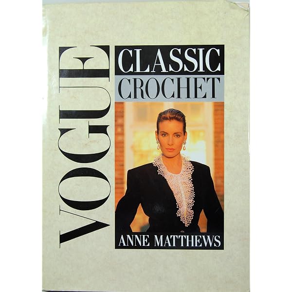 洋楽 MIZ MATTHEWS / LIVIN' THE LIFE OF VOGUE Vogue classic crochet: Ann Matthews: 9781871307740: Amazon.com: Books