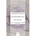 Trigonometric Delights (Princeton Science Library, 67)