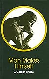 Man Makes Himself (New Thinker's Library) (New Thinker's Library)
