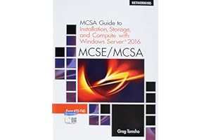 Bundle: MCSA Guide to Installation, Storage, and Compute with Microsoft Windows Server 2016, Exam 70-740, 2nd + MindTap Networking, 1 term (6 months) Printed Access Card