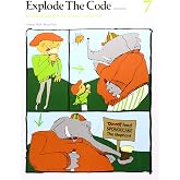 Explode the Code 7: Essential Lessons for Phonics Mastery