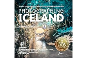 Photographing Iceland Volume 1: A Travel & Photo-Location Guidebook to the Most Beautiful Places (Photo-Location Guides)