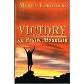 Victory on Praise Mountain