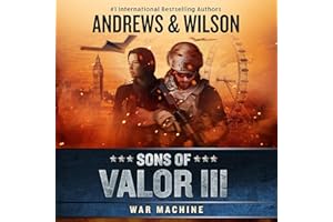 Sons of Valor III: War Machine: The Sons of Valor, Book 3