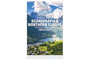 Lonely Planet Cruise Ports Scandinavia & Northern Europe 1 1st Ed.: A guide to perfect days on shore
