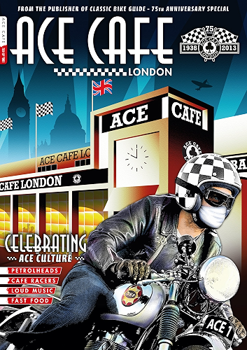 Download Ace Cafe London - 75th Anniversary Special 1938-2013 (English Edition) PDF
