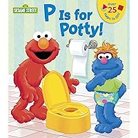 P is for Potty! (Sesame Street) (Lift-the-Flap)