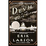 The Devil in the White City: Murder, Magic, and Madness at the Fair That Changed America