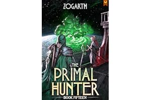 The Primal Hunter 15: A LitRPG Adventure
