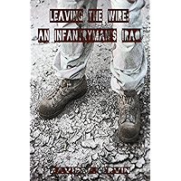 Leaving the Wire: An Infantryman's Iraq book cover