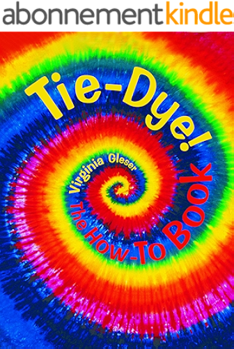 Download TIe-Dye, The How-to Book (English Edition) PDF